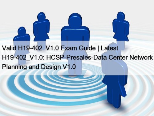 Valid H19-402_V1.0 Exam Guide | Latest H19-402_V1.0: HCSP-Presales-Data ...